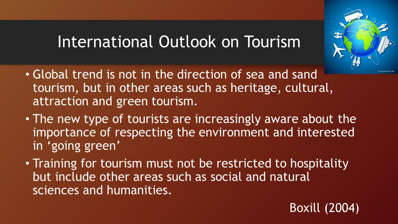 Tourisms importance to the global and